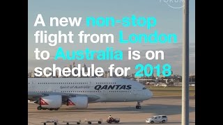 A new non stop flight from London to Australia is on schedule for 2018 [upl. by Ynnad444]