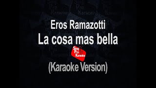 La cosa mas bella  Eros Ramazotti Karaoke Spanish Version [upl. by Muhammad676]