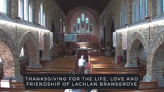 Thanksgiving for the life of Lachlan Bransgrove [upl. by Maire582]