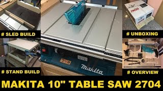 Makita 2704 table saw  unboxing  features  cross cut sled build  stand build 2017 [upl. by Wilone987]