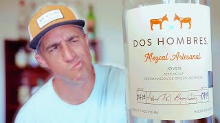 Dos HombresA Celebrity Mezcal Worth Buying [upl. by Eibrab]