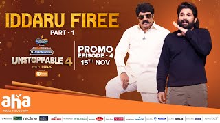 Unstoppable With NBK Season 4 Ep 4 Promo  Icon Star Allu Arjun  Iddaru Firee Part 1  Nov 15th [upl. by Ehav]