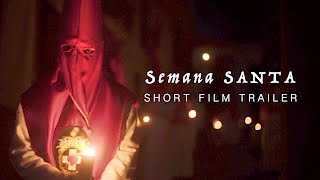 Semana Santa Short Film Trailer [upl. by Josey]