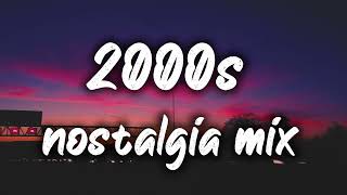 2000s nostalgia mix nostalgia playlist [upl. by Scarito]