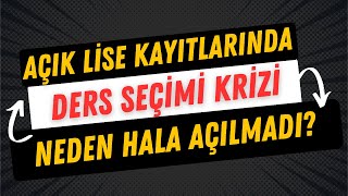 Açık Lise Ders Seçimleri Ne Zaman Açılacak [upl. by Eillen916]