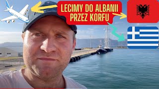 🇦🇱🇬🇷Lot do ALBANII przez KORFU na wakacje Jak kupić bilety na prom Saranda i Ksamil [upl. by Nodnorb605]