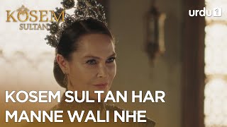 Kosem Sultan har manne wali nhe  Kosem Sultan  Magnificent Century  EP 99 [upl. by Welch]