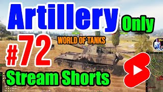 Artillery Only  N° 71  World of Tanks shorts [upl. by Sadirah630]