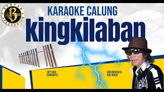 KINGKILABAN karaoke calung lirik Bentarpercussion [upl. by Ycam]