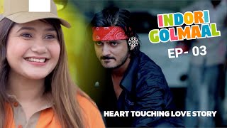 Indori Golmaal EP 03  Heart Touching Love Story  By PjDivya  PjDivya Official [upl. by Isa]