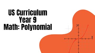 US Curriculum  Year 9  Math Polynomial [upl. by Rossuck]