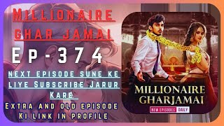 Millionaire Ghar Jamai Episode 374  pocketfm millionairegharjamai [upl. by Goldfinch]