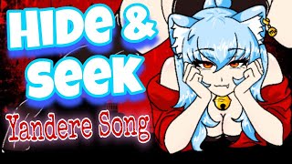 Hide and Seek Yandere song 🎀Mala Sings🎀 [upl. by Callista623]