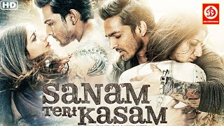 SANAM TERI KASAM Full Movie HD  Superhit Hindi Romantic Movie  Harshvardhan Rane amp Mawra Hocane [upl. by Rob]