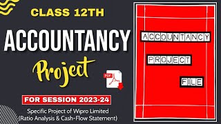 Accountancy Project Class 12th 202324  Specific Project On Wipro Ltd RatioCashFlow Statement [upl. by Anderea438]