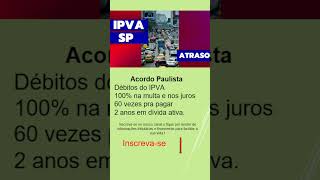 Pague IPVA com desconto acordopaulista [upl. by Sibeal]