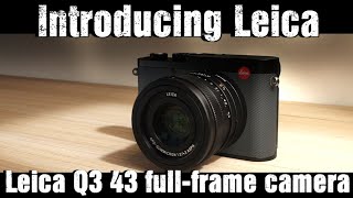 Leica Q3 43 fullframe camera captures exceptionally natural photos and videos The compact machine [upl. by Candace404]