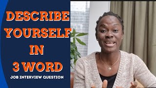 The Best Answer to the Describe Yourself in 3 Words Job Interview Question interviews [upl. by Jereld]