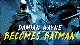 Damian Wayne Becomes Batman [upl. by Allemaj]