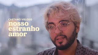 Nosso Estranho Amor  Caetano Veloso  versão cover [upl. by Nywra]