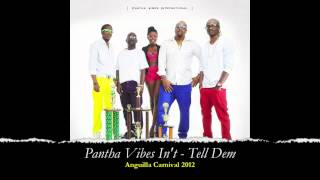 PANTHA VIBES INT  TELL DEM2012 [upl. by Dagley892]