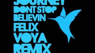 Journey  Dont Stop Believin Felix Voya Extended Mix [upl. by Alyosha]