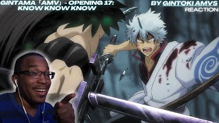 The Farewell Shinsengumi Arc was PHENOMENAL  Gintama「AMV」 Opening 17 Know Know Know REACTION [upl. by Alra]