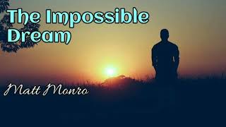 The Impossible Dream  Matt Monro lyrics [upl. by Kcirred]