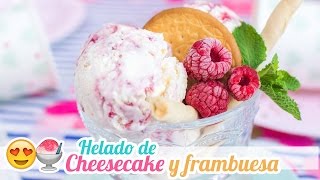 Helado de Cheesecake con Frambuesa  Sin máquina heladera  Quiero Cupcakes [upl. by Ellehcrad]