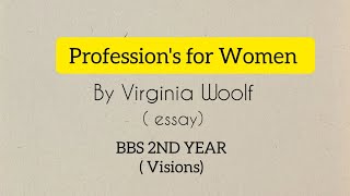 Professions for Women by Virginia Woolf Visions Summary amp Analysis  BBABBS 2nd year  TU [upl. by Gierk]