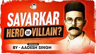 Savarkar Fighter or Traitor  Indian Freedom Struggle  Freedom Fighters  UPSC General Studies [upl. by Yrek]