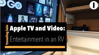 RV Entertainment Apple TV and Video on the Road [upl. by Portingale]