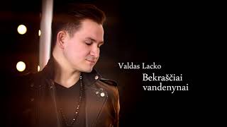 Valdas Lacko  quotBekraščiai vandenynaiquot [upl. by Wiebmer939]