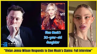 quotVivian Jenna Wilson Speaks Out Elon Musks Daughter Responds to Controversial Commentsquot [upl. by Aslehc]