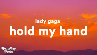 Lady Gaga  Hold My Hand Lyrics From “Top Gun Maverick [upl. by O'Neill]