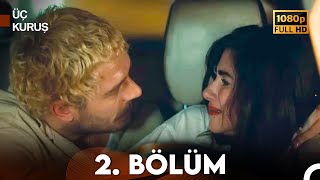 Üç Kuruş 2 Bölüm Full HD [upl. by Jesselyn]