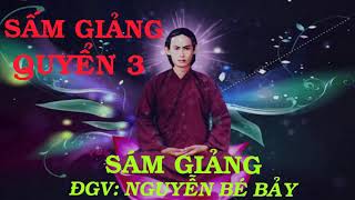 SẤM GIẢNG PGHH Quyển 3  Sám Giảng  Nguyễn Bé Bảy [upl. by Ettevets]