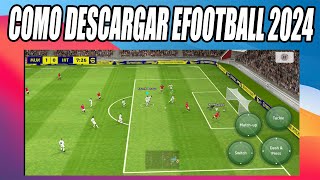 Como Descargar Efootball 2024 Para Android No Compatible [upl. by Yolane]