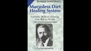 Book review Arnold Ehrets mucusless diet healing system [upl. by Mcgrath88]