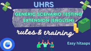 Generic Scenario testing Extension English Training and Rules uhrs training step by step uhrs [upl. by Aufa]