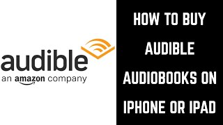 How to Buy Audible Books on iPhone or iPad [upl. by Akinom425]