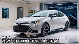 NEW 2025 Toyota Corolla Sedan Hybrid is Here  FIRST LOOK [upl. by Applegate]