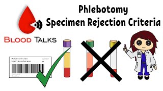 Phlebotomy specimen rejection criteria  Blood Talks [upl. by Lady769]