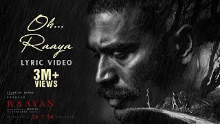 RAAYAN  Oh Raaya Lyric Video  Dhanush  Sun Pictures  AR Rahman [upl. by Hallam]