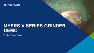 Pentair Myers V Series Grinders Demo Video [upl. by Enimzaj]