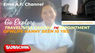 TRAVELVISA CANADA 🇨🇦 APPOINTMENT OFWLIFE NANNY BEEN 10 YRS [upl. by Tooley85]