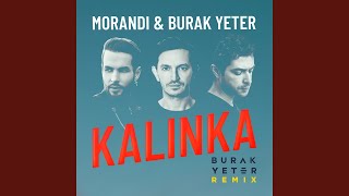 Kalinka Burak Yeter Remix  Radio Edit [upl. by Attecnoc]