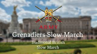 British Slow March Grenadiers Slow March [upl. by Arezzini]