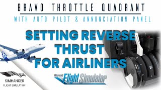 Honeycomb Bravo Throttle Quadrant  MSFS  Setting Reverse Thrust  Airliners [upl. by Koetke]