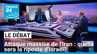 LE DEBAT  Attaque massive de lIran  quelle sera la riposte dIsraël • FRANCE 24 [upl. by Portia]